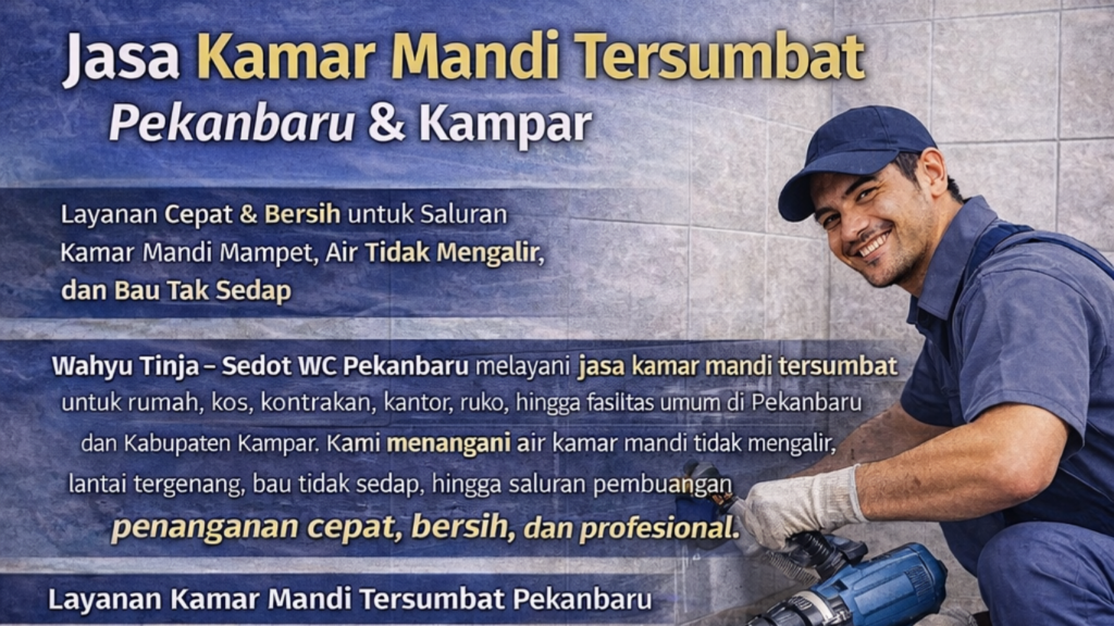 Jasa Kamar Mandi Tersumbat Pekanbaru